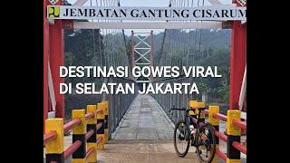 GOWES SYAHDU KE JEMBATAN CISARUM RUMPIN  RUTE GRAVEL VIRAL 2024 #gravel #cycling #rumpin