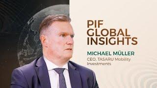 PIF Global Insights Michael Müller TASARU Mobility Investments