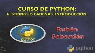 006  STRINGS en PYTHON. CADENAS en PYTHON. ️