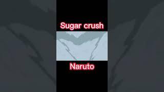 Sugar crush Naruto meme 「Edit」「AMV」#shorts #Anime #Naruto #Boruto