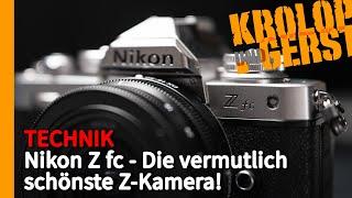 Nikon Z fc - Die vermutlich schönste Z-Kamera  Krolop&Gerst