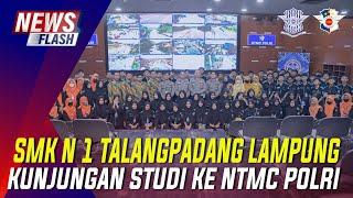 SMK N 1 TALANGPADANG LAMPUNG KUNJUNGAN STUDI KE NTMC POLRI