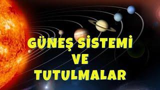 6. Sınıf Fen Bilimleri 1. Ünite  GÜNEŞ SİSTEMİ VE TUTULMALAR