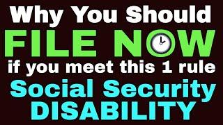 File NOW if you meet this social security disability requirement