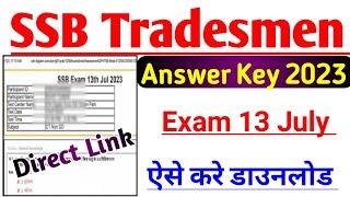 ssb tradesman answer key kaise dekhe 2023 ssb tradesman answer key 2023 pdf download exam 13 July