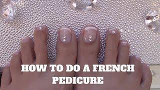 HOW TO DO A FRECH PEDICURE  SELF FRENCH PEDICURE