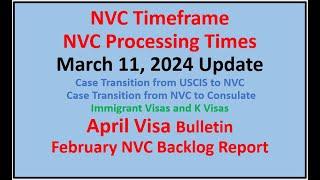 NVC Processing Times As of March 11 2024  February Visa Bulletin  February  NVC Backlog Report