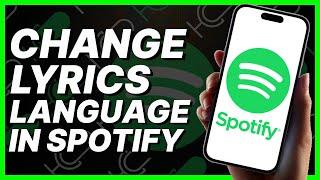 How To Change Lyrics Language In Spotify 2024