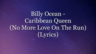 Billy Ocean - Caribbean Queen No More Love On The Run Lyrics HD