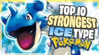 Top 10 STRONGEST Ice Type Pokemon  NO LEGENDARIES