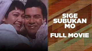 SIGE SUBUKAN MO Maricel Soriano Ace Vergel & Eddie Gutierrez  Full Movie