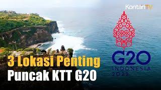 Tiga Lokasi Utama Pertemuan KTT G20 di Nusa Dua Bali November 2022
