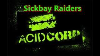 Acid corp-Sickbay Raiders - Acid soldiers Didi & Ignacid