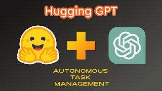 Hugging GPT - Automate Your Life With GPT and Hugging Face