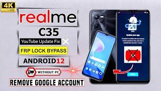 Realme C35 Android 12  Frp Bypass Youtube Update Realme C35 Gmail Account Remove Apps Not Working