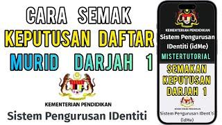 Cara Semak Keputusan Daftar Murid Tahun 1 Sistem idme