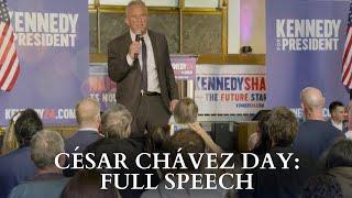 RFK Jr. César Chávez Day Full Speech