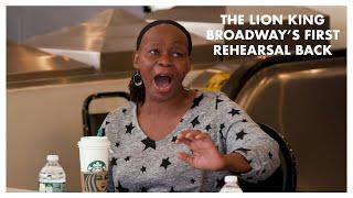 The Lion King - The Emotional First Rehearsal into Broadways Return