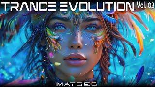 Trance Evolution V.03 - Matoso exclusive original mix