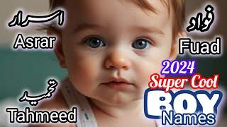 Latest Super Cool Beautiful Muslim Boy Names 2024Arabic Muslim Boy Names 2024Islamic Boy Names