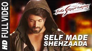 Self Made Shehzaada Full Video Song  Santhu Straight Forward Songs  Yash Radhika