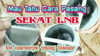 Cara pemasangan sekat LNB yang benar  Cara pasang sekat LNB  Sekat LNB