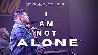 Psalm 23 - I Am Not Alone   Josue Avila  LIVE WORSHIP  Calvary Orlando