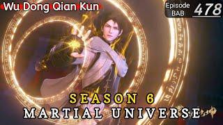 Episode 478  Martial Universe  Wu Dong Qian Kun  wdqk Season 6 English story