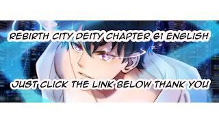 Rebirth City Deity Chapter 61 English click the link  in description
