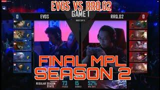 FINAL EVOS VS RRQ O2 MPL SEASON 2 MATCH 1