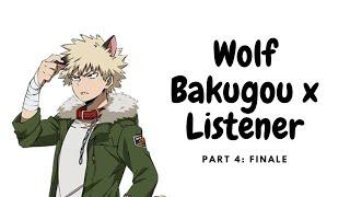 Wolf Katsuki Bakugou x Listener Part 4Finale - My Hero Academia ASMR Reverse Comfort ASMR