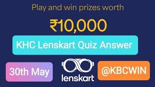 30 May Lenskart Quiz Answer l KBC Marathi Lenskart Quiz l KHC Lenskart Quiz #kbcwin #khc #Lenskart