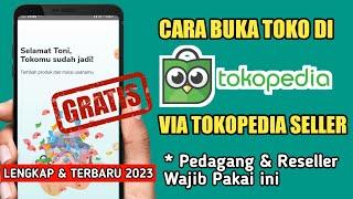 Cara Buka Toko di Tokopedia Seller Lewat HP Untuk Pemula 2023