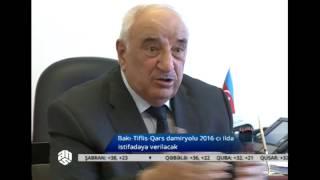 Bakı Tiflis Qars dəmir yolu 2016 cı ildə istifadəyə veriləcək