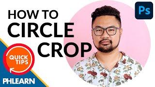 How to Circle Crop Images in Photoshop  Quick Tips