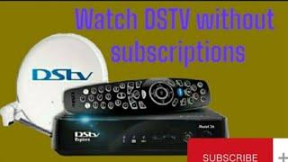 Watch DSTV without subscriptions