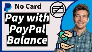 How to Pay with PayPal Balance Instead of Credit Card Online in 2024