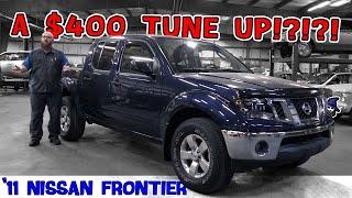 How can a tune up cost $400? CAR WIZARD explains how modern maintenance is done on this 11 Frontier
