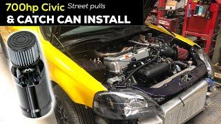 700Hp AWD Civic Street pulls - Motion Raceworks catch can install