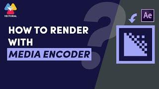 How to render with Media Encoder - Export from Adobe After effects to Media Encoder