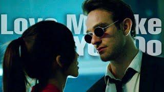 Daredevil & Elektra  Love Me Like You Do