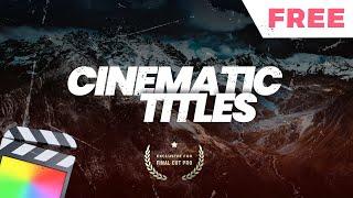 FREE Cinematic Titles for Final Cut Pro  Create Stunning Videos
