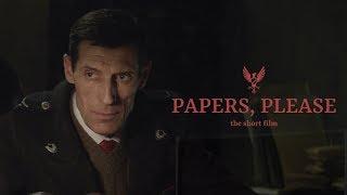 PAPERS PLEASE - The Short Film 2018 4K SUBS