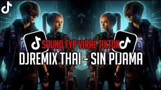 DJREMIX THAI  TIKTOK VIRAL   SIN PIJAMA  2024