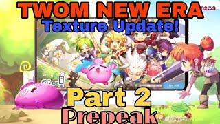New Era of TWOM - Pre-peak on Texture Update The World of Magic