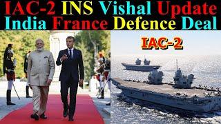 GlobalConflic Defence Update 30th April Part-2 IAC-2 INS Vishal India France Big Defence Deal