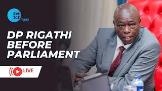 Live  Deputy President H.E. Rigathi Gachagua Faces Parliament