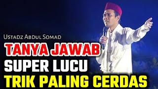 tanya jawab super lucu trik paling cerdas ustadz abdul somad lucu terbaru uas