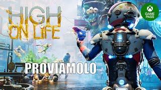 HIGH ON LIFE - UN FPS FUORI DI TESTA - PROVIAMOLO - GAMEPLAY ITA - GAMEPASS - PCXBOX