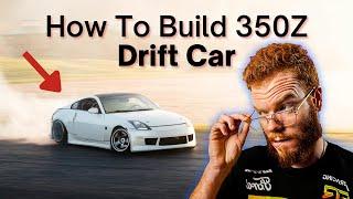 350Z Drift Build - The Ultimate Beginners Guide